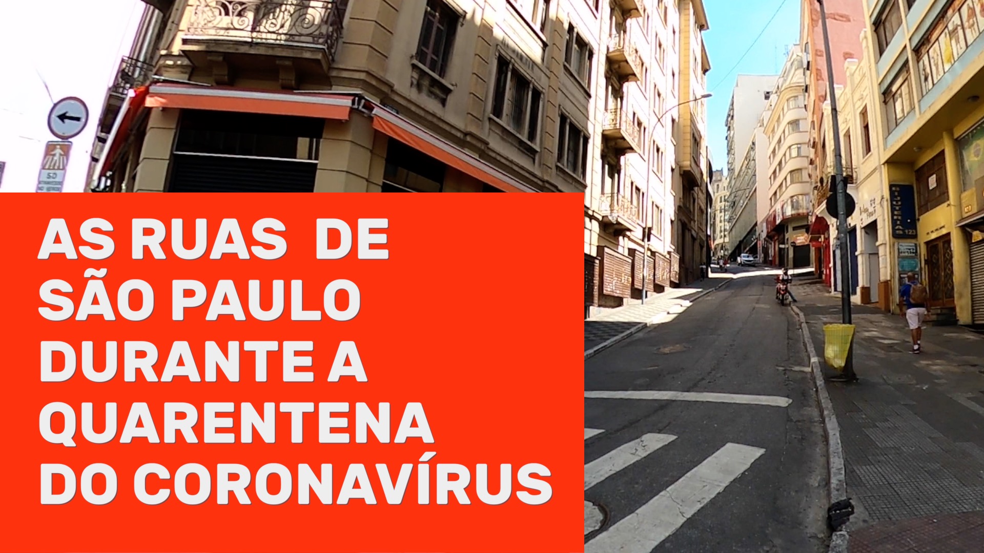As ruas de São Paulo durante a pandemia de coronavírus